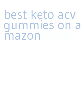 best keto acv gummies on amazon