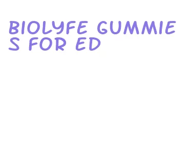 biolyfe gummies for ed