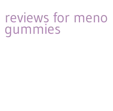 reviews for meno gummies