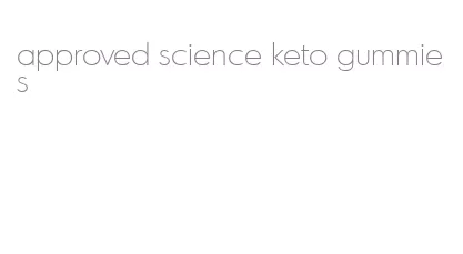 approved science keto gummies