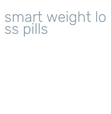 smart weight loss pills