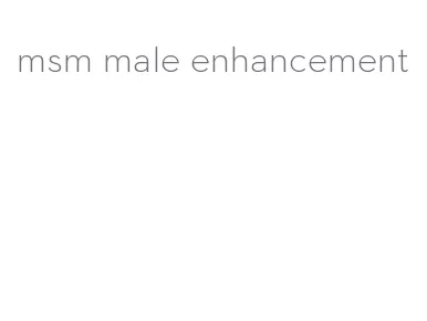 msm male enhancement