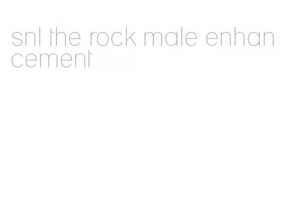 snl the rock male enhancement