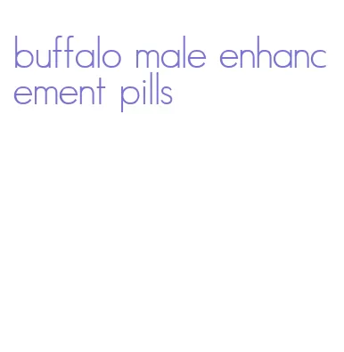 buffalo male enhancement pills