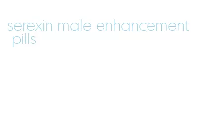 serexin male enhancement pills