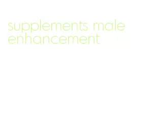 supplements male enhancement