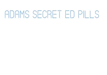 adams secret ed pills