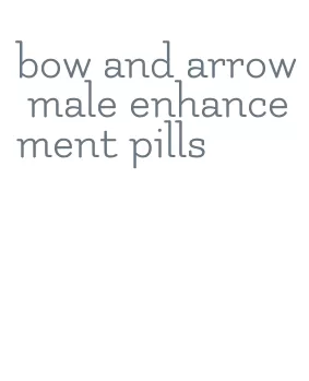 bow and arrow male enhancement pills