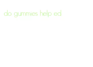 do gummies help ed