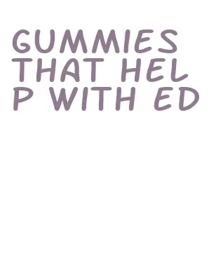 gummies that help with ed