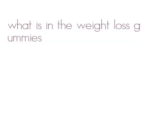 what is in the weight loss gummies