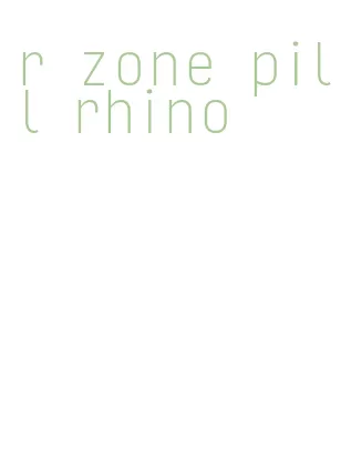 r zone pill rhino