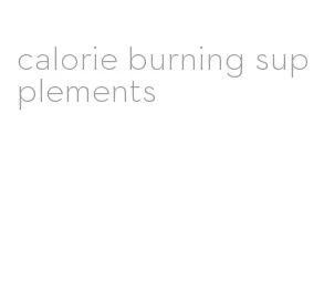 calorie burning supplements