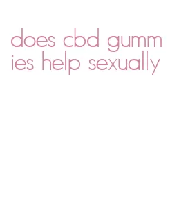 does cbd gummies help sexually