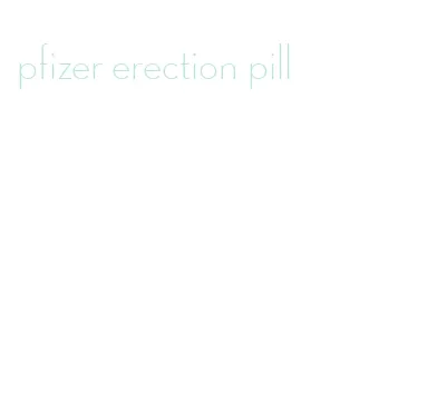 pfizer erection pill