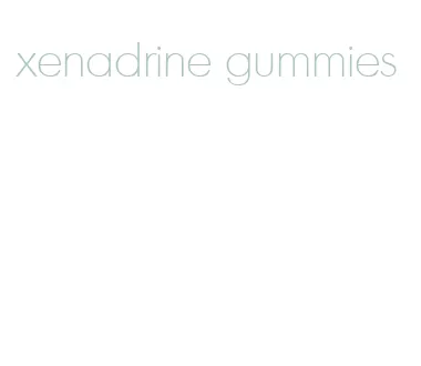 xenadrine gummies