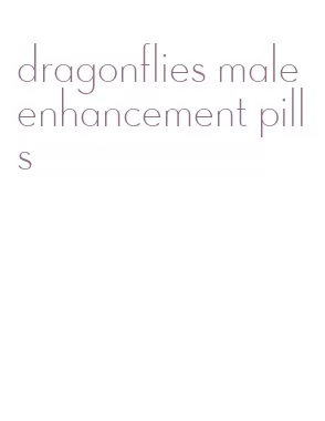 dragonflies male enhancement pills