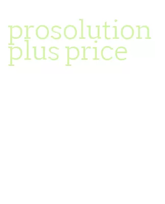 prosolution plus price