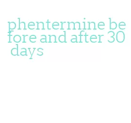 phentermine before and after 30 days