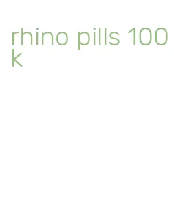 rhino pills 100k