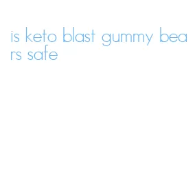 is keto blast gummy bears safe