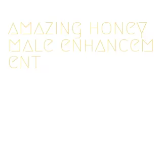 amazing honey male enhancement