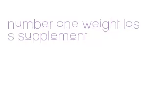 number one weight loss supplement