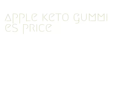 apple keto gummies price