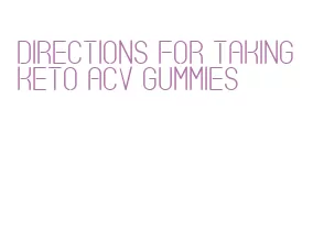 directions for taking keto acv gummies