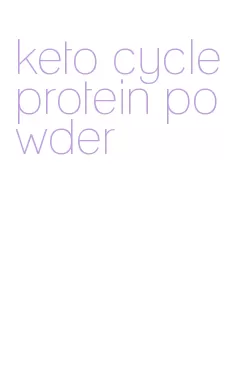 keto cycle protein powder