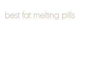 best fat melting pills
