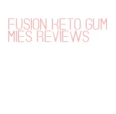fusion keto gummies reviews