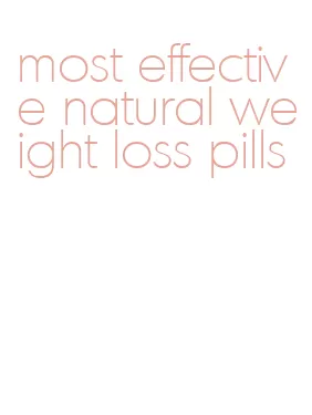 most effective natural weight loss pills