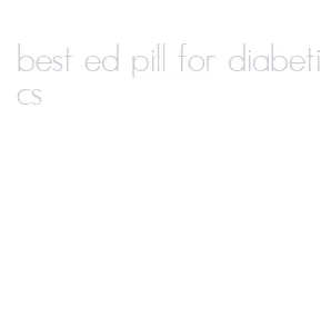 best ed pill for diabetics