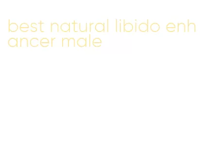 best natural libido enhancer male