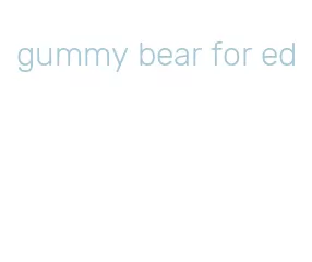 gummy bear for ed