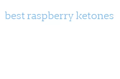 best raspberry ketones