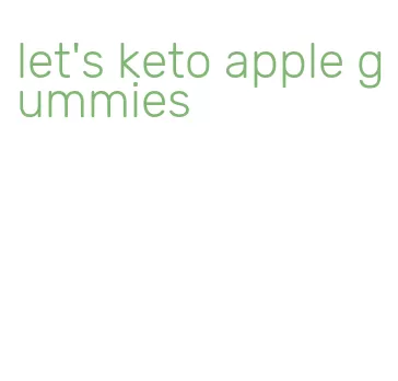 let's keto apple gummies