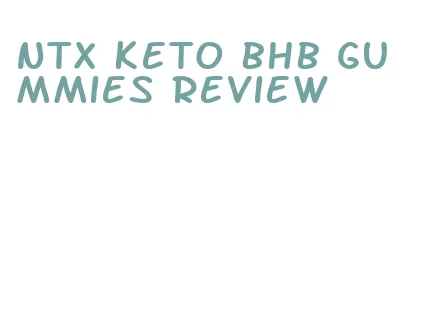 ntx keto bhb gummies review