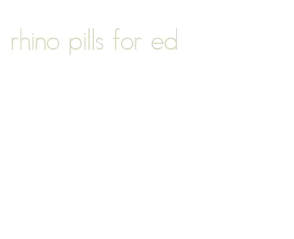 rhino pills for ed