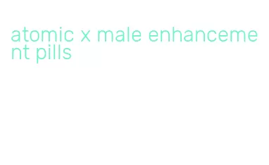 atomic x male enhancement pills