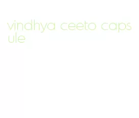 vindhya ceeto capsule