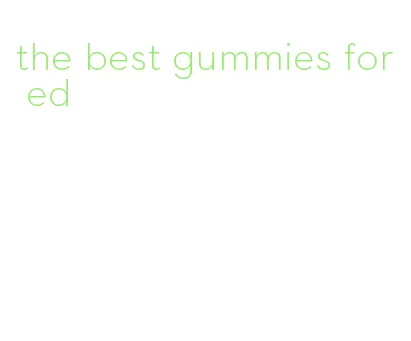 the best gummies for ed