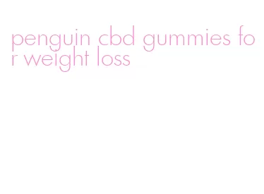 penguin cbd gummies for weight loss