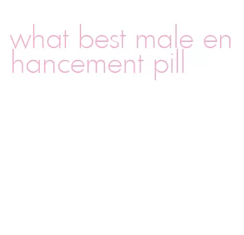 what best male enhancement pill