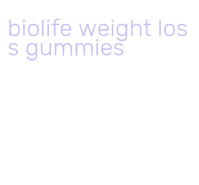 biolife weight loss gummies