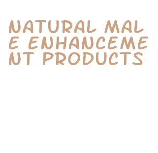 natural male enhancement products