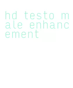 hd testo male enhancement