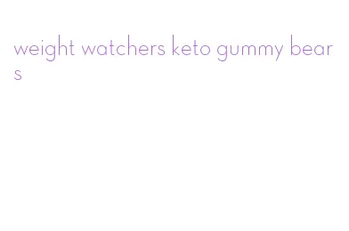 weight watchers keto gummy bears
