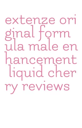 extenze original formula male enhancement liquid cherry reviews